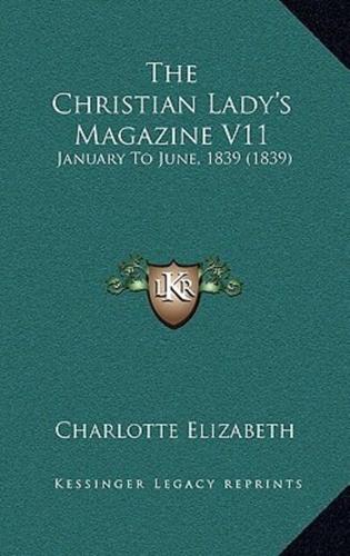 The Christian Lady's Magazine V11