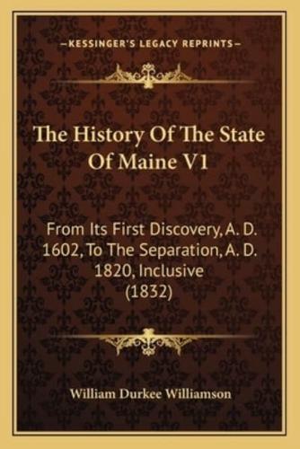 The History Of The State Of Maine V1
