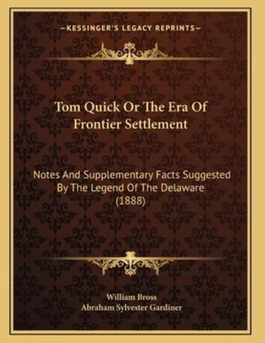 Tom Quick Or The Era Of Frontier Settlement