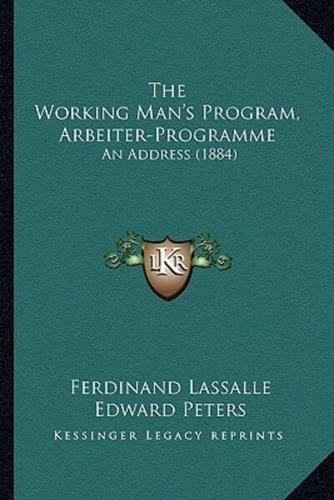 The Working Man's Program, Arbeiter-Programme