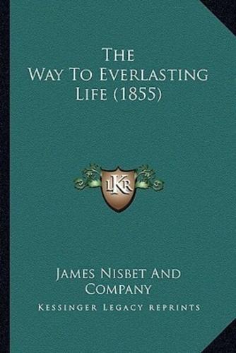 The Way To Everlasting Life (1855)