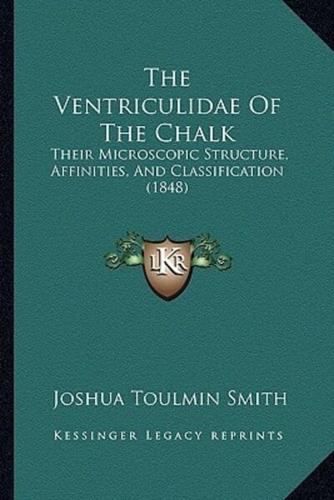 The Ventriculidae Of The Chalk