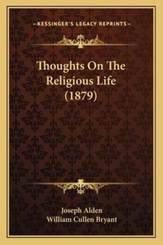 Thoughts On The Religious Life (1879)