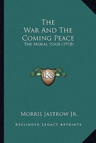 The War And The Coming Peace