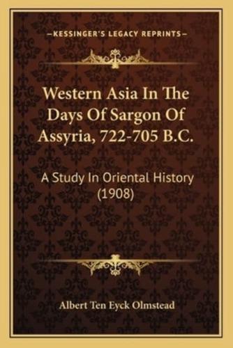 Western Asia In The Days Of Sargon Of Assyria, 722-705 B.C.