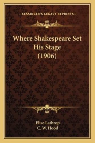 Where Shakespeare Set His Stage (1906)