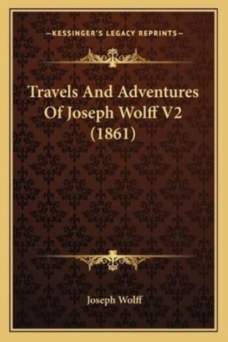 Travels And Adventures Of Joseph Wolff V2 (1861)