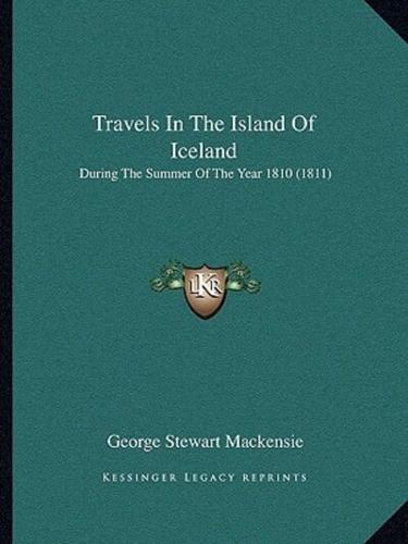 Travels In The Island Of Iceland