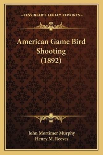 American Game Bird Shooting (1892)