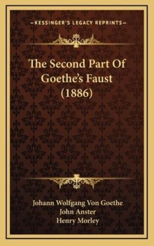 The Second Part Of Goethe's Faust (1886)