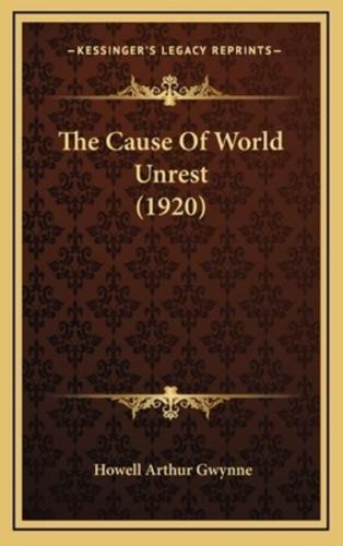 The Cause Of World Unrest (1920)