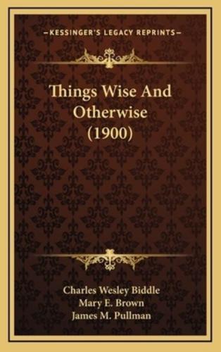 Things Wise and Otherwise (1900)
