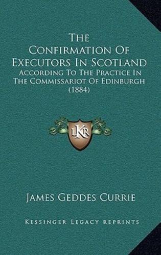 The Confirmation of Executors in Scotland