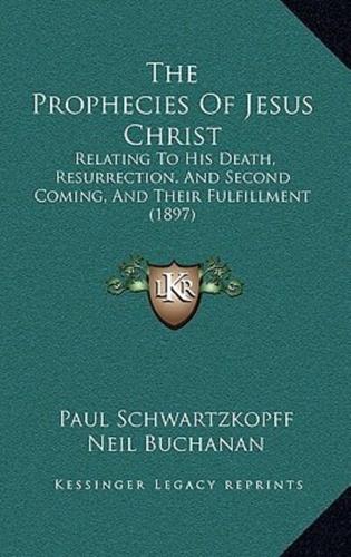 The Prophecies of Jesus Christ