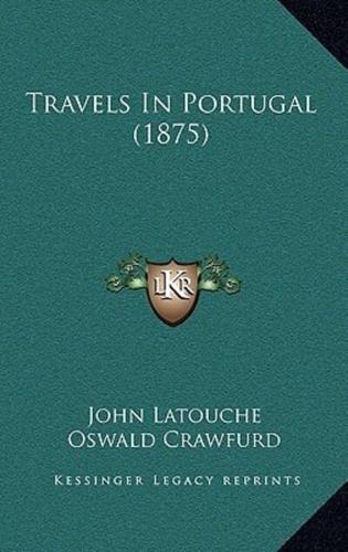 Travels in Portugal (1875)