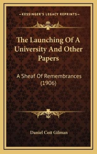 The Launching of a University and Other Papers