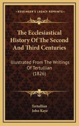 The Ecclesiastical History Of The Second And Third Centuries