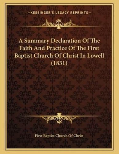 A Summary Declaration of the Faith and Practice of the First Baptist Church of Christ in Lowell (1831)