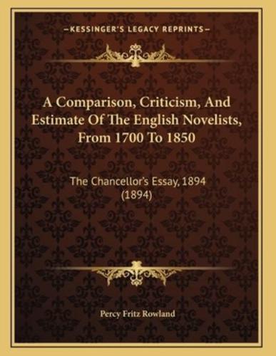 A Comparison, Criticism, And Estimate Of The English Novelists, From 1700 To 1850
