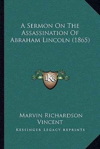 A Sermon On The Assassination Of Abraham Lincoln (1865)