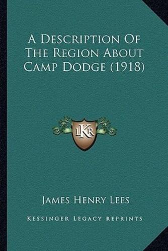 A Description Of The Region About Camp Dodge (1918)