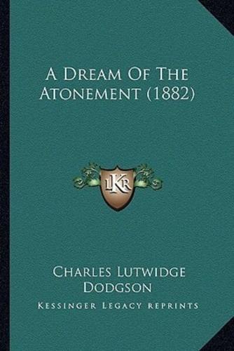 A Dream Of The Atonement (1882)
