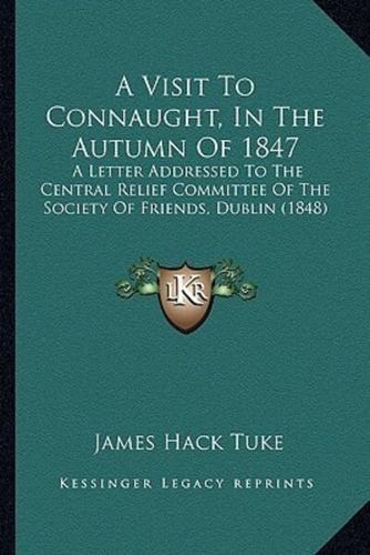 A Visit To Connaught, In The Autumn Of 1847