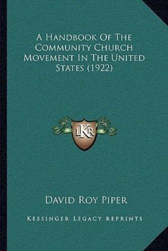 A Handbook Of The Community Church Movement In The United States (1922)