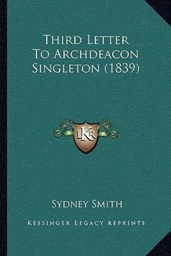 Third Letter To Archdeacon Singleton (1839)