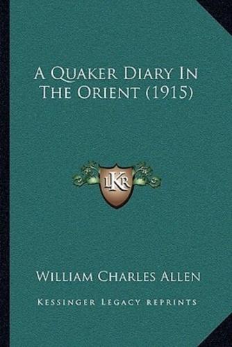 A Quaker Diary In The Orient (1915)