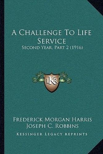 A Challenge To Life Service