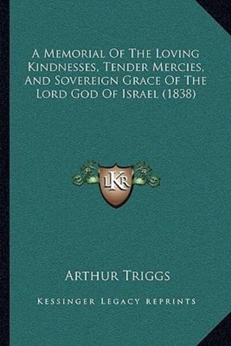 A Memorial Of The Loving Kindnesses, Tender Mercies, And Sovereign Grace Of The Lord God Of Israel (1838)
