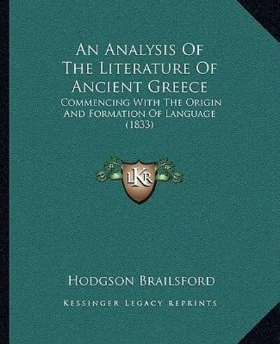 An Analysis Of The Literature Of Ancient Greece