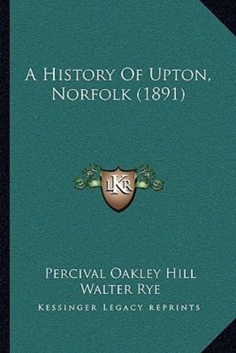 A History Of Upton, Norfolk (1891)
