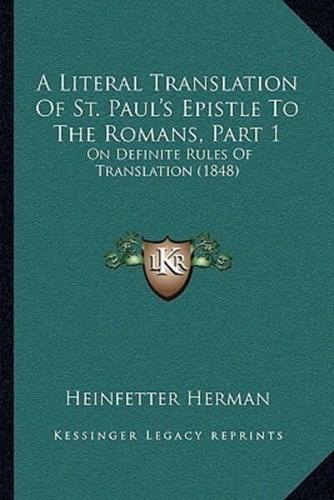 A Literal Translation Of St. Paul's Epistle To The Romans, Part 1