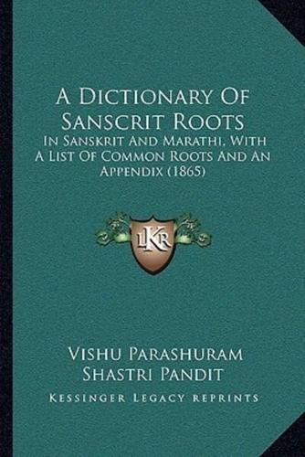 A Dictionary Of Sanscrit Roots