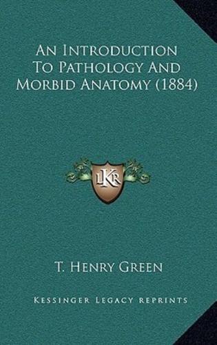 An Introduction To Pathology And Morbid Anatomy (1884)