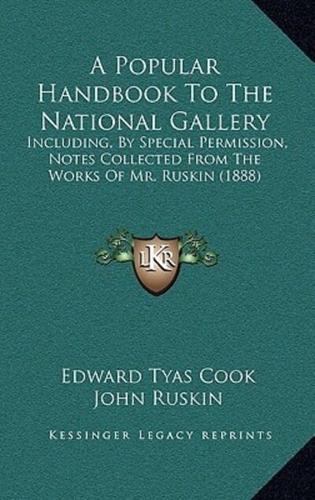 A Popular Handbook To The National Gallery
