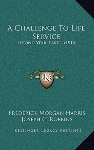 A Challenge To Life Service