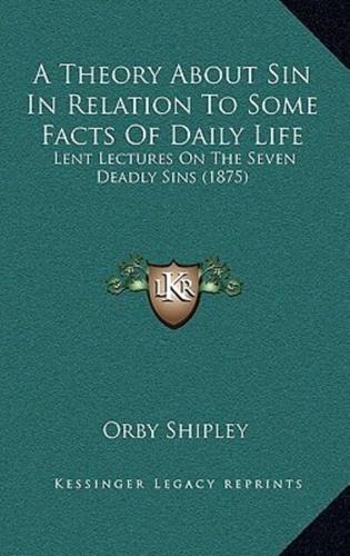 A Theory About Sin In Relation To Some Facts Of Daily Life
