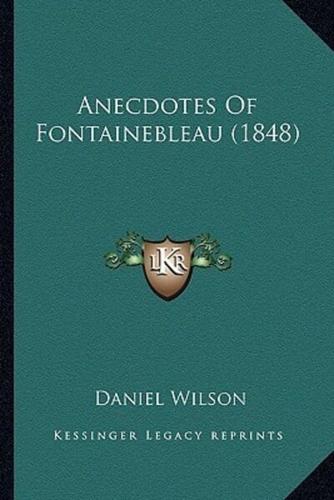 Anecdotes Of Fontainebleau (1848)