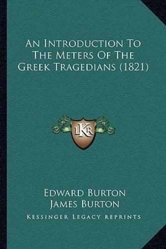 An Introduction To The Meters Of The Greek Tragedians (1821)