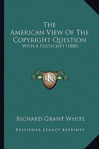 The American View Of The Copyright Question