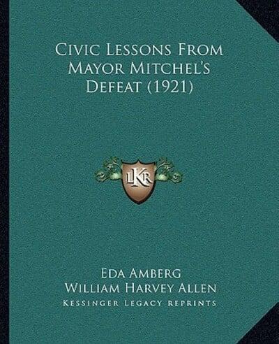 Civic Lessons From Mayor Mitchel's Defeat (1921)