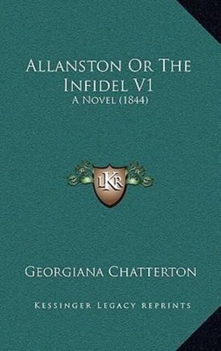 Allanston Or The Infidel V1