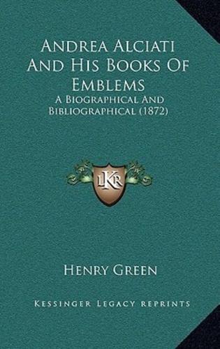Andrea Alciati And His Books Of Emblems