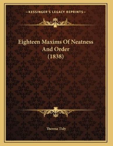 Eighteen Maxims Of Neatness And Order (1838)