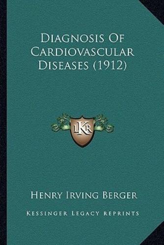 Diagnosis Of Cardiovascular Diseases (1912)