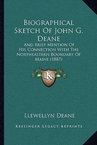 Biographical Sketch Of John G. Deane