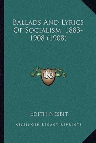 Ballads And Lyrics Of Socialism, 1883-1908 (1908)
